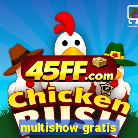 multishow gratis